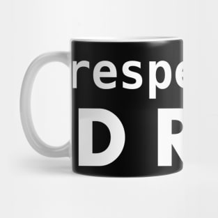 Respect the DRiP Mug